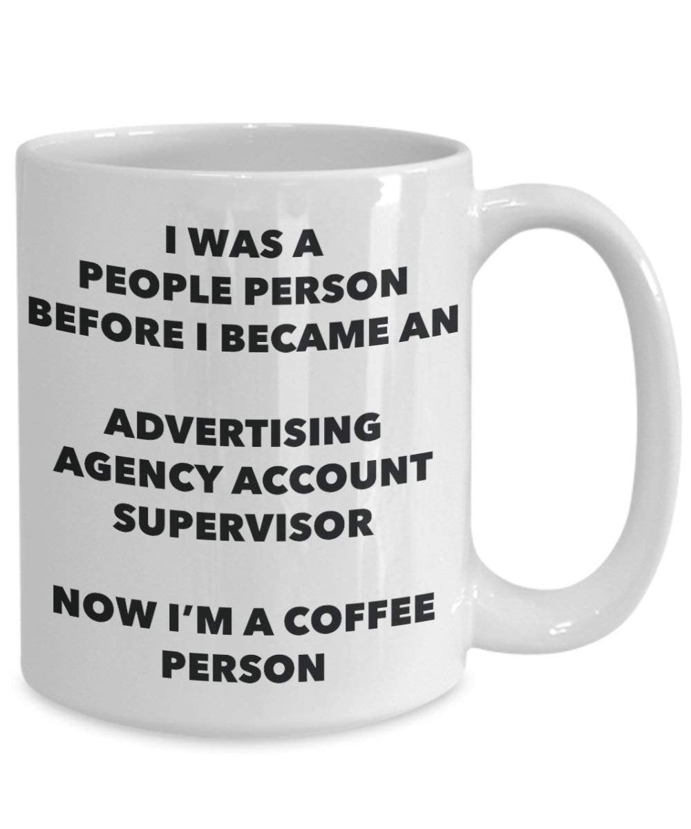 Advertising Agency Account Supervisor Coffee Person Mug - Funny Tea Cocoa Cup - Birthday Christmas Coffee Lover Cute Gag Gifts Idea