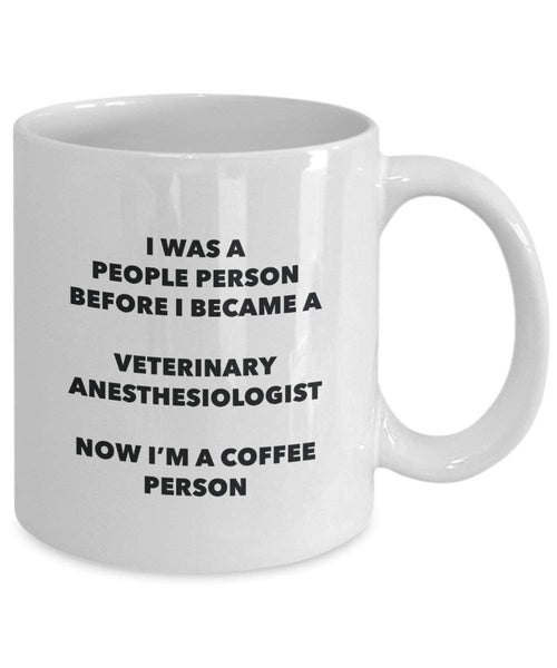 Veterinary Anesthesiologist Coffee Person Mug - Funny Tea Cocoa Cup - Birthday Christmas Coffee Lover Cute Gag Gifts Idea