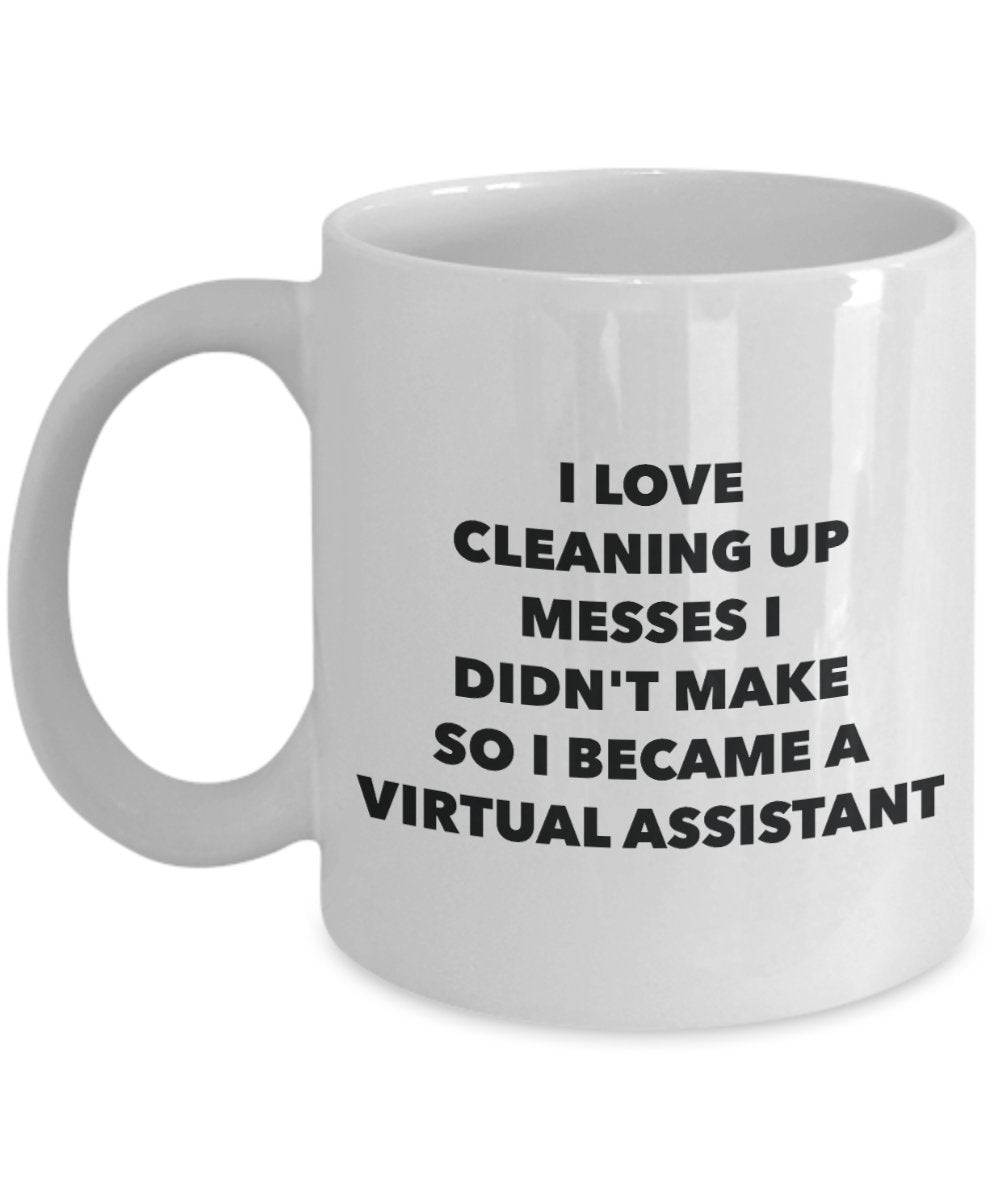 I Became a Virtual Assistant Mug - Coffee Cup - Virtual Assistant Gifts - Funny Novelty Birthday Present Idea