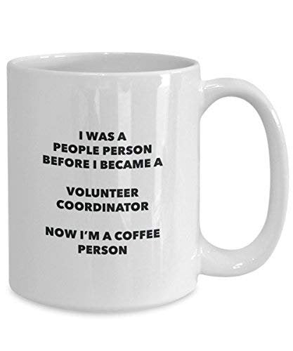 Volunteer Coordinator Coffee Person Mug - Funny Tea Cocoa Cup - Birthday Christmas Coffee Lover Cute Gag Gifts Idea