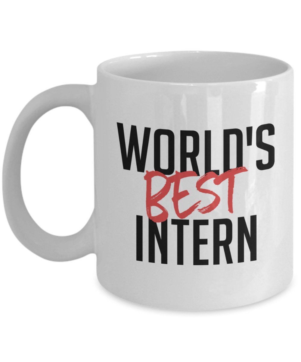 World’s Best Intern Mug- Funny Tea Hot Cocoa Coffee Cup - Novelty Birthday Christmas Anniversary Gag Gifts Idea
