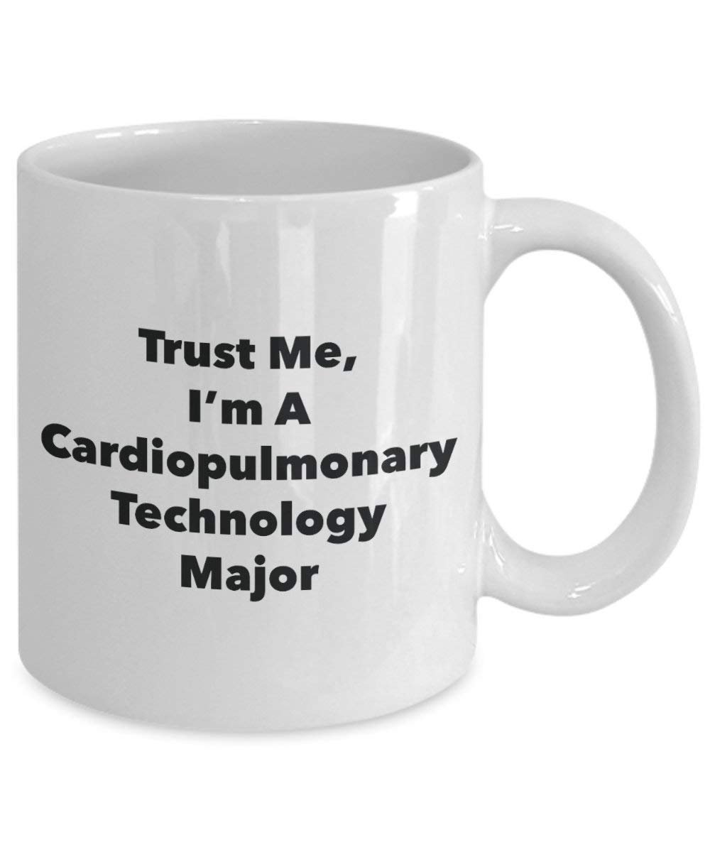 Trust Me, I'm A Cardiopulmonary Technology Major Mug - Funny Coffee Cup - Cute Graduation Gag Gifts Ideas for Friends and Classmates (11oz)