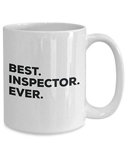 Best Inspector Ever Mug - Funny Coffee Cup -Thank You Appreciation for Christmas Birthday Holiday Unique Gift Ideas