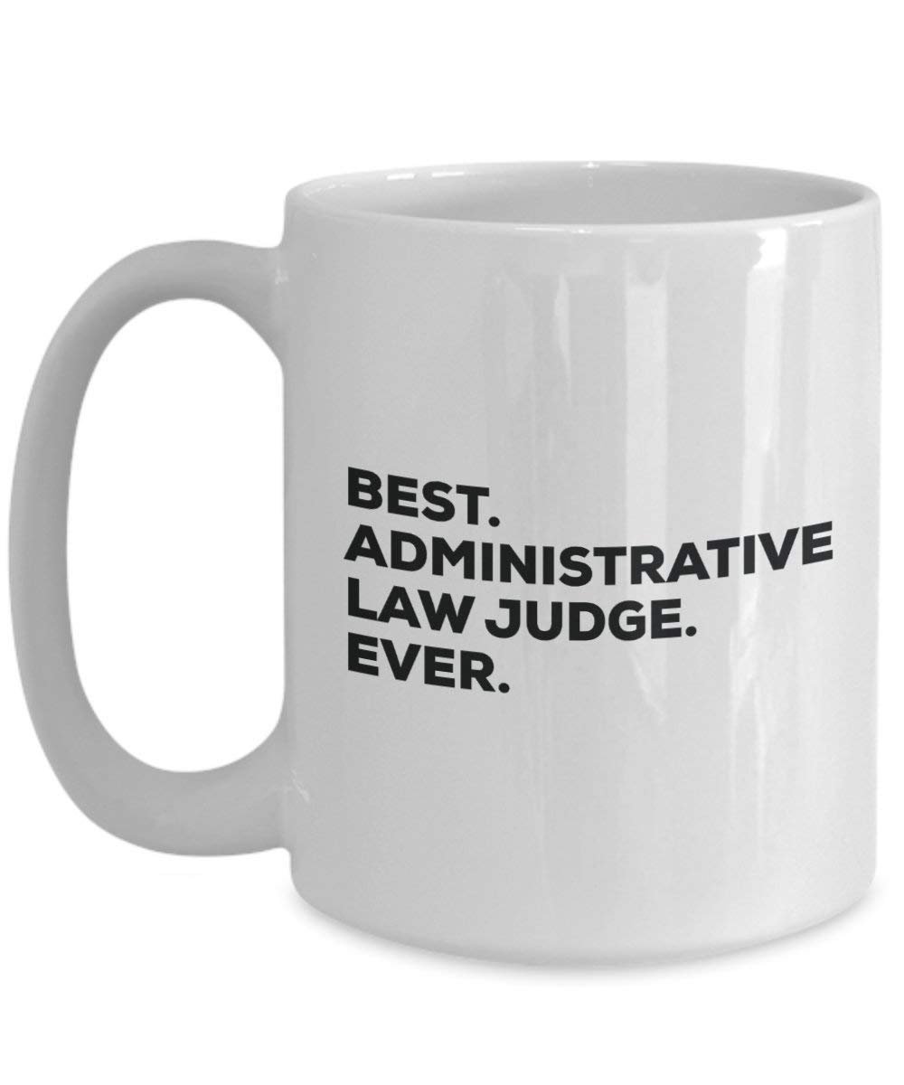 Best administrativen Judge Ever Tasse, Funny Coffee Cup – Thank You Anerkennung für Weihnachten Geburtstag Urlaub Einzigartiges Geschenk Ideen