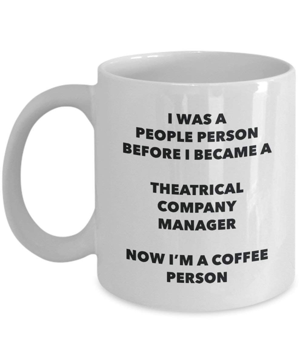 Theatrical Company Manager Coffee Person Mug - Funny Tea Cocoa Cup - Birthday Christmas Coffee Lover Cute Gag Gifts Idea