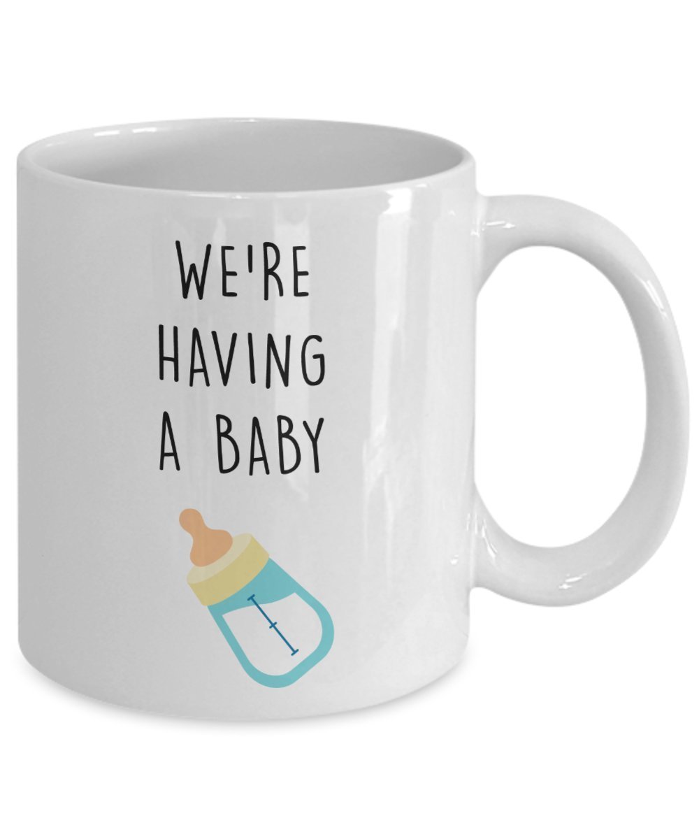 Were Having A Baby Mug - Funny Tea Hot Cocoa Coffee Cup - Novelty Birthday Christmas Anniversary Gag Gifts Idea