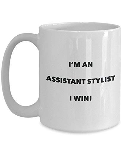 Assistant Stylist Mug - I'm an Assistant Stylist I Win! - Funny Coffee Cup - Novelty Birthday Christmas Gag Gifts Idea