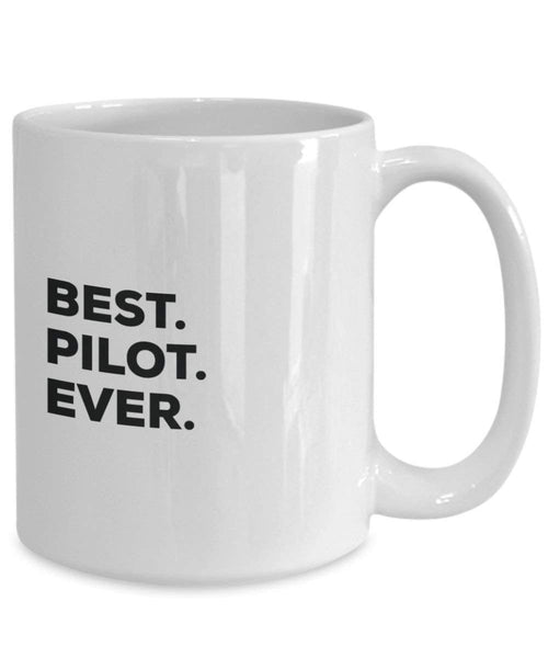 Best Pilot ever Mug - Funny Coffee Cup -Thank You Appreciation For Christmas Birthday Holiday Unique Gift Ideas