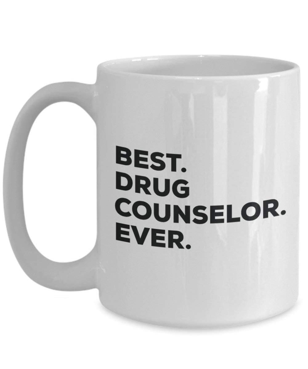 Best Drug Counselor Ever Mug - Funny Coffee Cup -Thank You Appreciation for Christmas Birthday Holiday Unique Gift Ideas