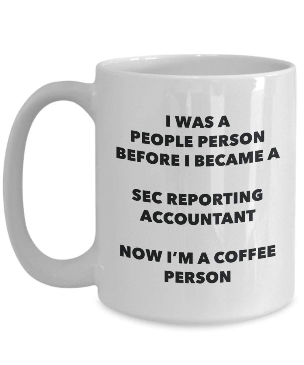 SEC Berichterstattung Buchhalter Kaffee Person Tasse – Funny Tee Kakao-Tasse – Geburtstag Weihnachten Kaffee Lover Cute Gag Geschenke Idee 15oz weiß