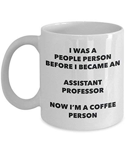 Assistant Professor Coffee Person Mug - Funny Tea Cocoa Cup - Birthday Christmas Coffee Lover Cute Gag Gifts Idea