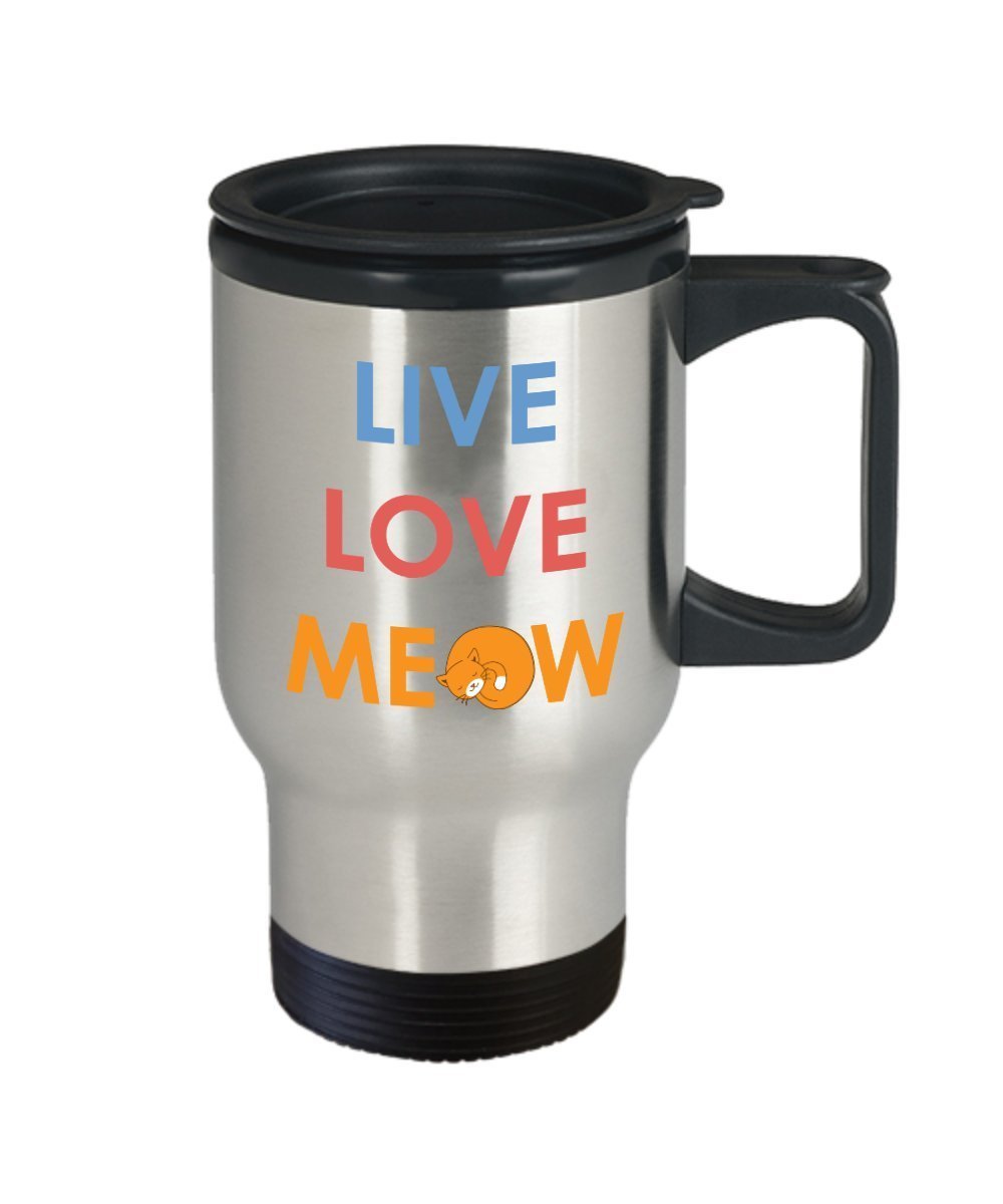 Live Love Meow Travel Mug - Funny Tea Hot Cocoa Coffee Insulated Tumbler - Novelty Birthday Christmas Anniversary Gag Gifts Idea