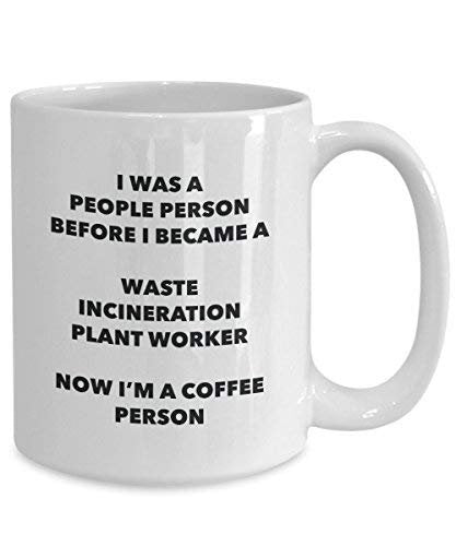 Waste Incineration Plant Worker Coffee Person Mug - Funny Tea Cocoa Cup - Birthday Christmas Coffee Lover Cute Gag Gifts Idea