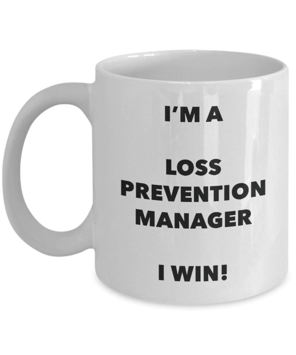 I'm a Loss Prevention Manager Mug I win - Funny Coffee Cup - Novelty Birthday Christmas Gag Gifts Idea