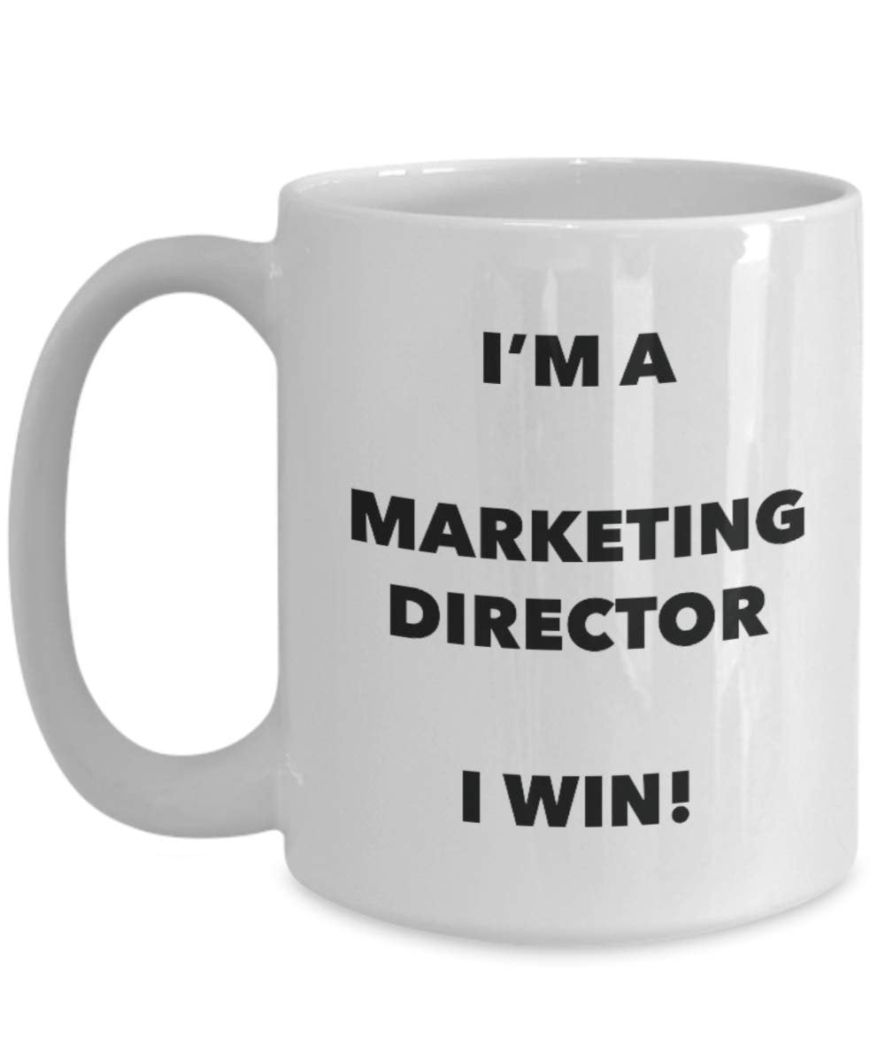 I'm a Marketing Director Mug I win - Funny Coffee Cup - Novelty Birthday Christmas Gag Gifts Idea