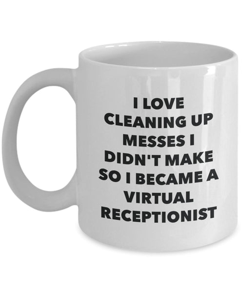 I Became a Virtual Receptionist Mug - Coffee Cup - Virtual Receptionist Gifts - Funny Novelty Birthday Present Idea