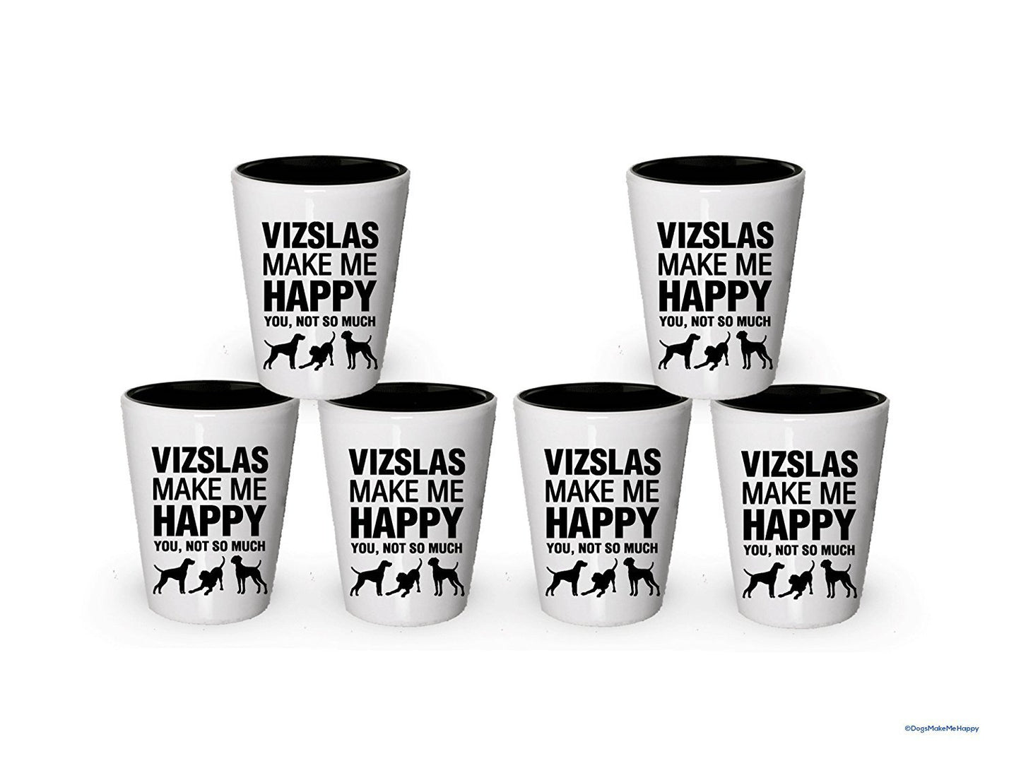 Vizslas Make Me Happy- Funny Shot Glasses (6)