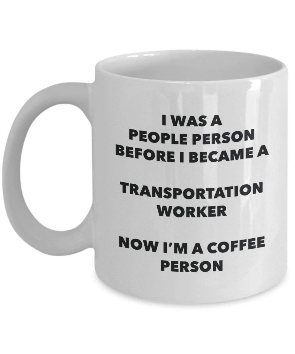 Transportation Worker Coffee Person Mug - Funny Tea Cocoa Cup - Birthday Christmas Coffee Lover Cute Gag Gifts Idea