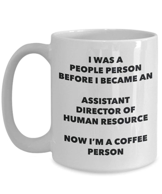 ASSISTANT Director of Human Resource Coffee Person Tasse – Funny Tee Kakao-Tasse – Geburtstag Weihnachten Kaffee Lover Cute Gag Geschenke Idee