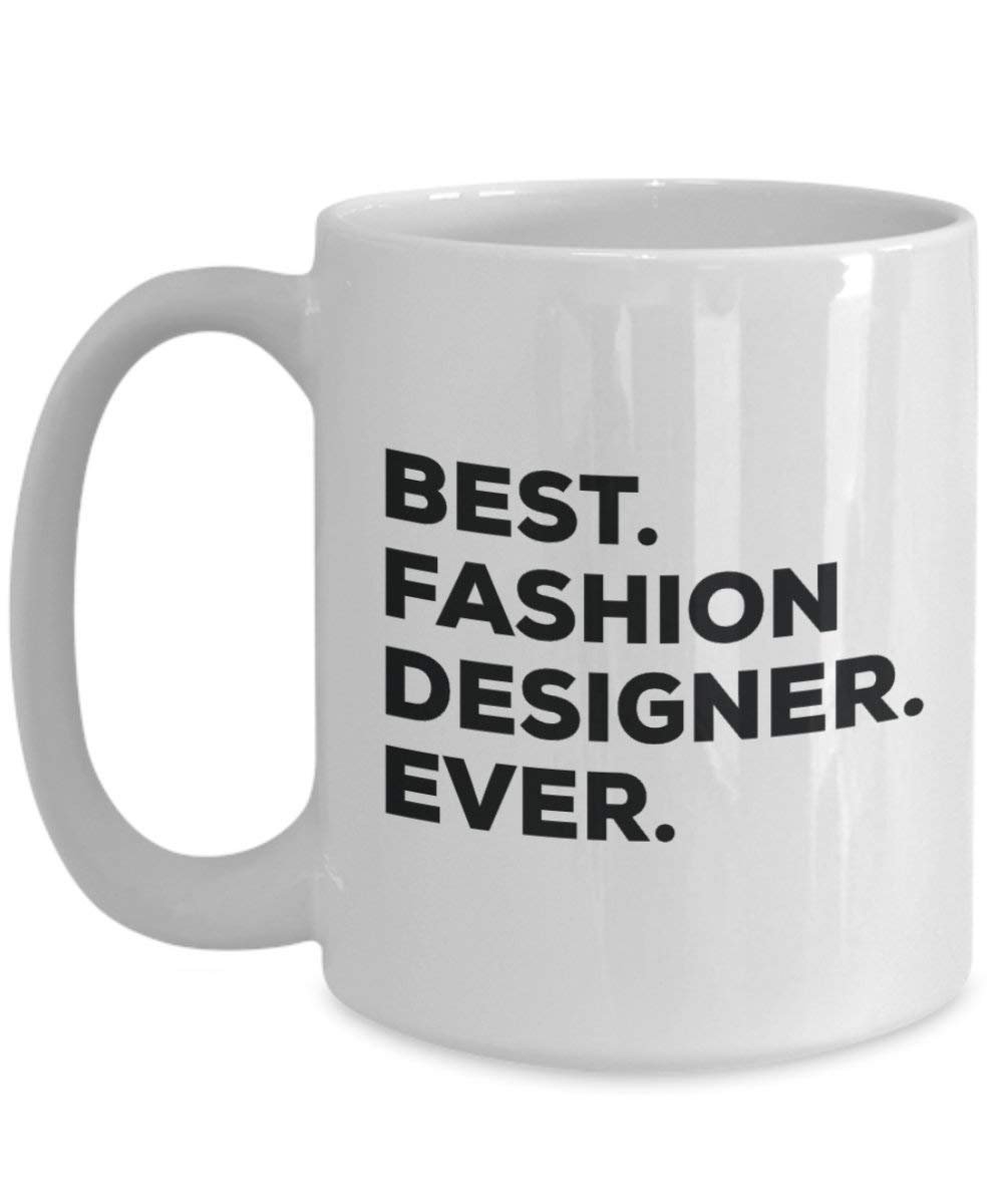 Best Fashion Designer Ever Tasse – Funny Coffee Cup – Thank You Anerkennung für Weihnachten Geburtstag Urlaub Einzigartiges Geschenk Ideen 15oz weiß