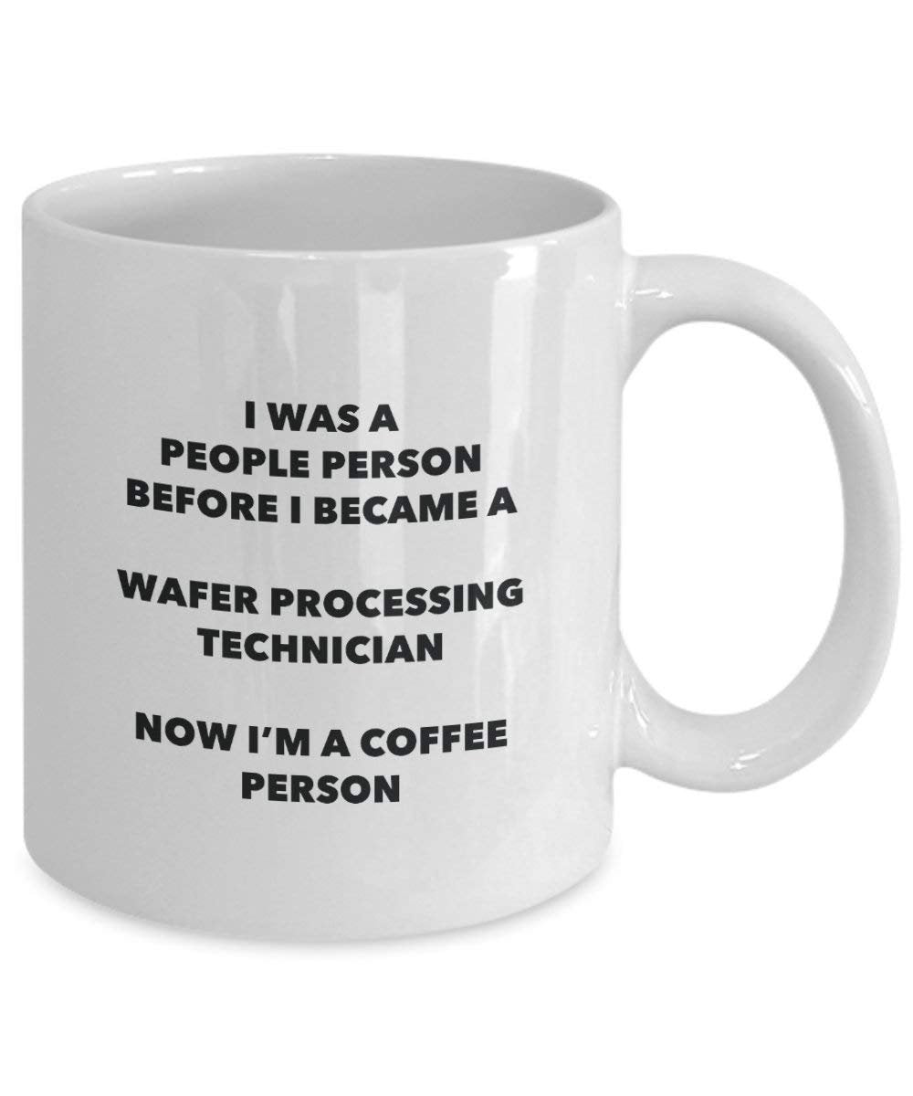 Wafer Processing Technician Coffee Person Mug - Funny Tea Cocoa Cup - Birthday Christmas Coffee Lover Cute Gag Gifts Idea