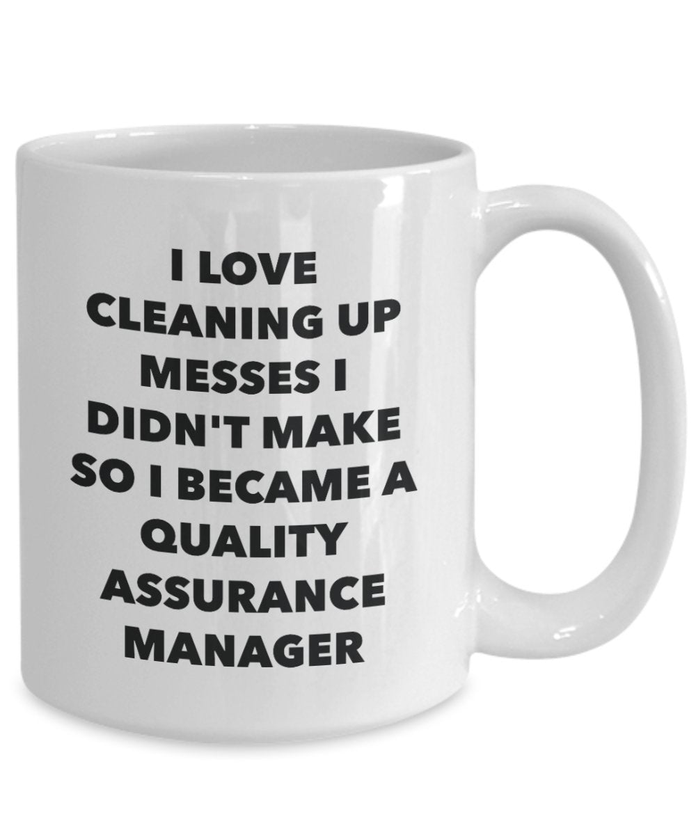 I Became a Quality Assurance Manager Mug -Funny Tea Hot Cocoa Coffee Cup - Novelty Birthday Christmas Anniversary Gag Gifts Idea