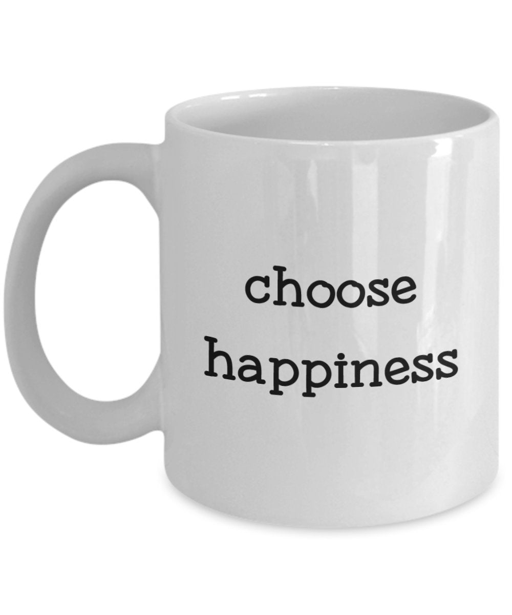 Choose Happiness Mug - Funny Tea Hot Cocoa Coffee Cup - Novelty Birthday Christmas Anniversary Gag Gifts Idea