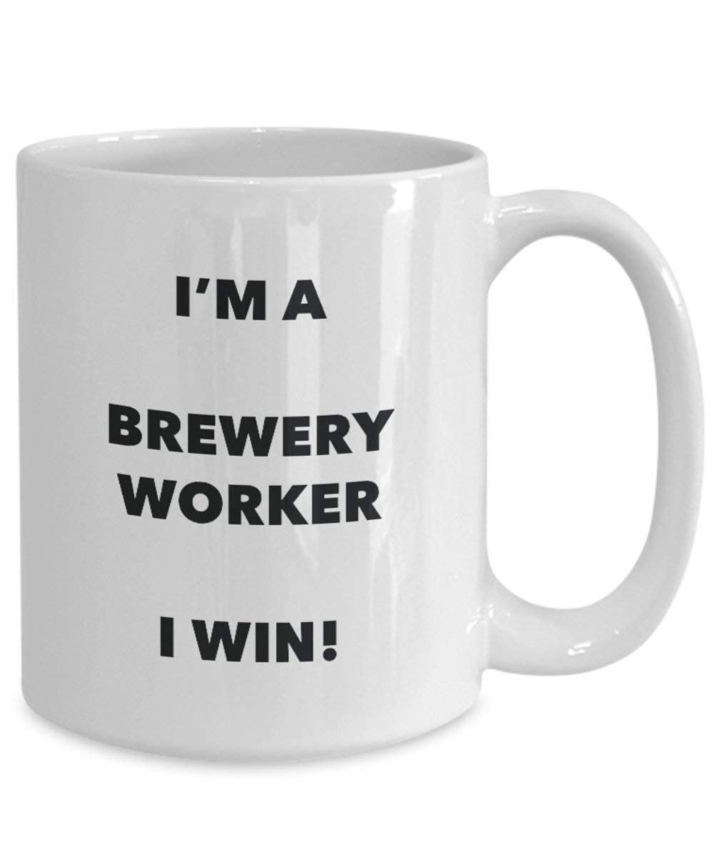 Brauerei Worker Tasse – I 'm a Brauerei Worker I Win. – Funny Kaffee Tasse – Geburtstag Weihnachten Gag Geschenke Idee 11oz weiß