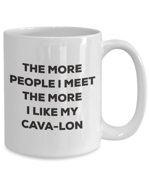 Le plus de personnes I Meet the More I Like My Cava-lon Mug de Noël – Funny Tasse à café – amateur de chien mignon Gag Gifts Idée 11oz blanc