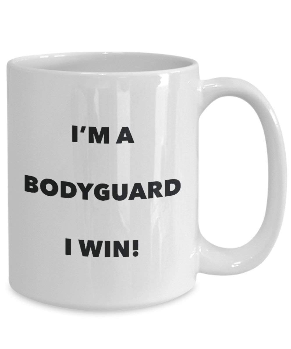 Bodyguard Mug – Je suis une Bodyguard I Win. – Funny Tasse à café – Fantaisie anniversaire Idée de Gag cadeaux de Noël 15oz blanc