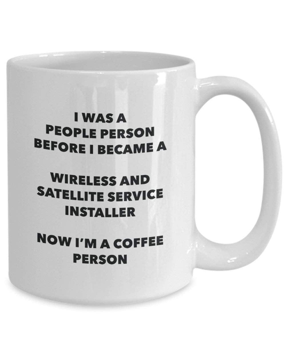 Wireless And Satellite Service Installer Coffee Person Mug - Funny Tea Cocoa Cup - Birthday Christmas Coffee Lover Cute Gag Gifts Idea