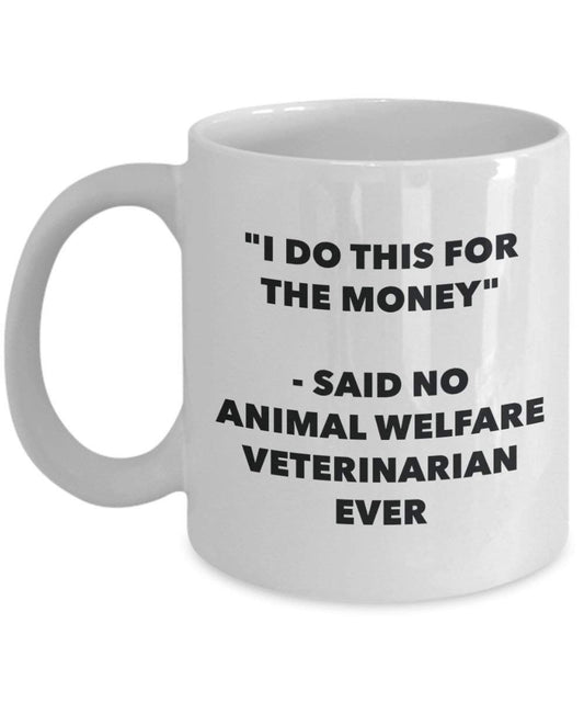 I do presente per il denaro – Said no Animal Welfare veterinario Ever mug – Funny Coffee Cup – novelty Birthday Christmas GAG regalo idea 15oz Infradito colorati estivi, con finte perline