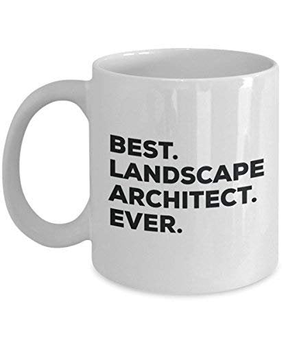 Best Landscape Architect Ever Mug - Funny Coffee Cup -Thank You Appreciation for Christmas Birthday Holiday Unique Gift Ideas
