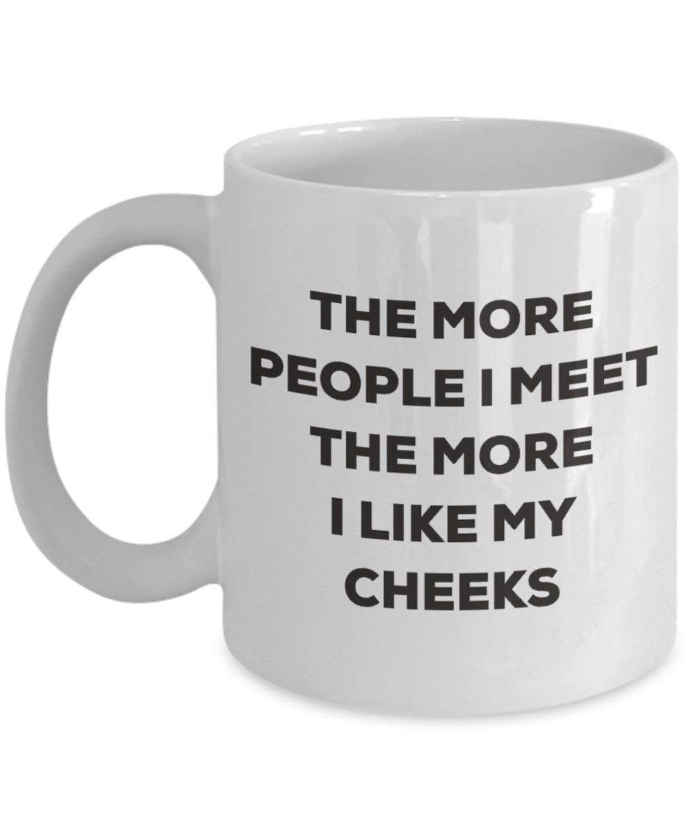 Le plus de personnes I Meet the More I Like My joues Mug de Noël – Funny Tasse à café – amateur de chien mignon Gag Gifts Idée 15oz blanc