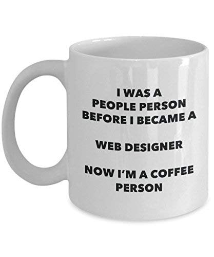 Web Designer Coffee Person Mug - Funny Tea Cocoa Cup - Birthday Christmas Coffee Lover Cute Gag Gifts Idea