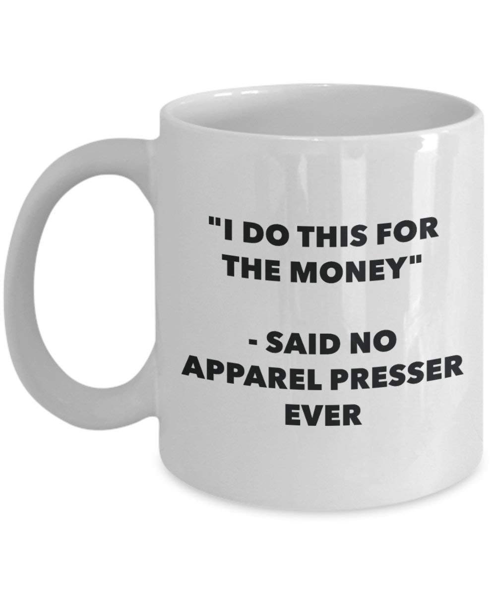 I do presente per il denaro – Said no Apparel Presser Ever mug – Funny Coffee Cup – novelty Birthday Christmas GAG regalo idea 11oz Infradito colorati estivi, con finte perline