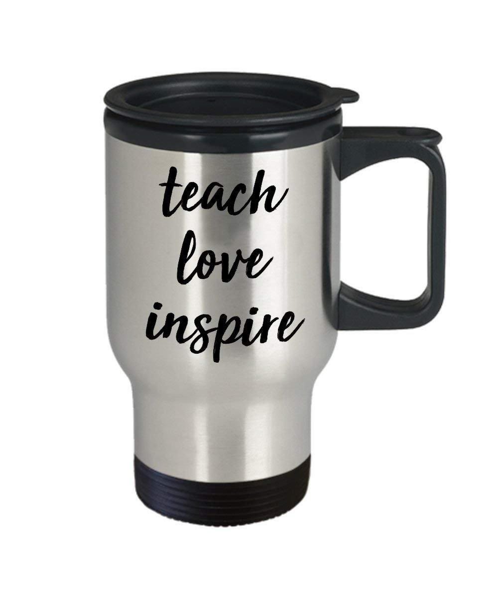 Teach Love Inspire Travel Mug - Funny Tea Hot Cocoa Insulated Tumbler - Novelty Birthday Gift Idea