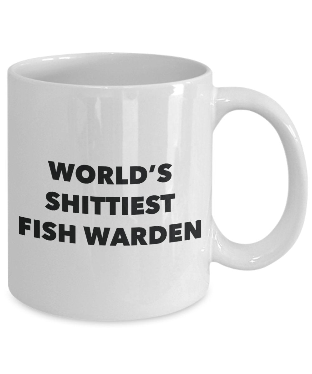 Fish Warden Coffee Mug - World's Shittiest Fish Warden - Gifts for Fish Warden - Funny Novelty Birthday Present Idea - Can Add To Gift Bag Basket Box