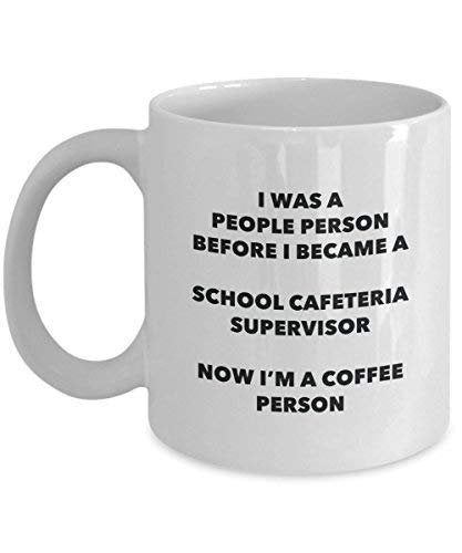 School Cafeteria Supervisor Coffee Person Mug - Funny Tea Cocoa Cup - Birthday Christmas Coffee Lover Cute Gag Gifts Idea