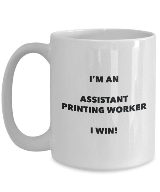 ASSISTANT Druck Worker Tasse – Ich bin ein Assistant Druck Worker I Win. – Funny Kaffeetasse – Neuheit Geburtstag Weihnachten Gag Geschenke Idee
