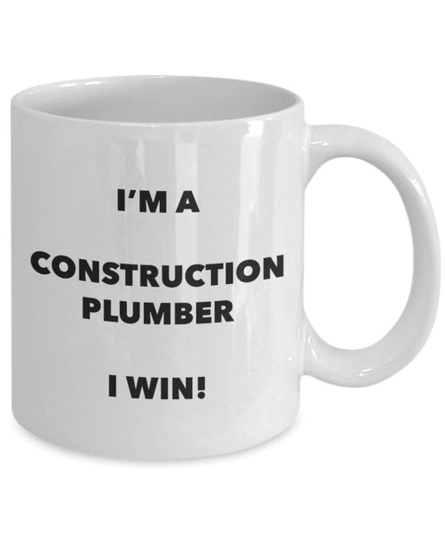 I'm a Construction Plumber Mug I win! - Funny Coffee Cup - Novelty Birthday Christmas Gag Gifts Idea