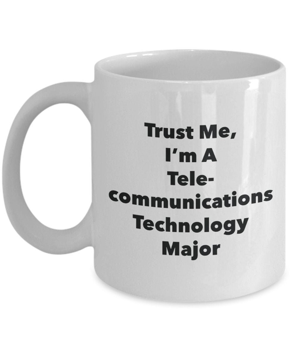 Trust Me, I'm A Telecommunications Technology Major Mug - Funny Tea Hot Cocoa Coffee Cup - Novelty Birthday Christmas Anniversary Gag Gifts Idea