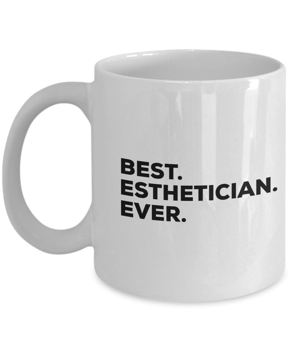 Best Esthetician Ever Mug - Coffee Cup - Esthetician Gifts - Thank You Appreciation - Unique Gift Ideas - Funny - Can Put In Gift Bag Basket Box - Tea