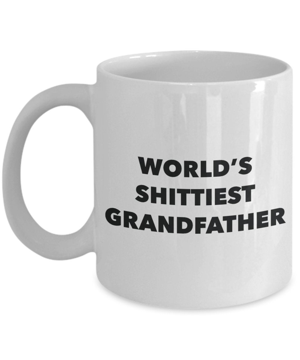 Grandfather Mug - Coffee Cup - World's Shittiest Grandfather - Grandfather Gifts - Funny Novelty Birthday Present Idea