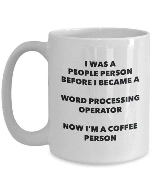 Word Processing Operator Coffee Person Mug - Funny Tea Cocoa Cup - Birthday Christmas Coffee Lover Cute Gag Gifts Idea