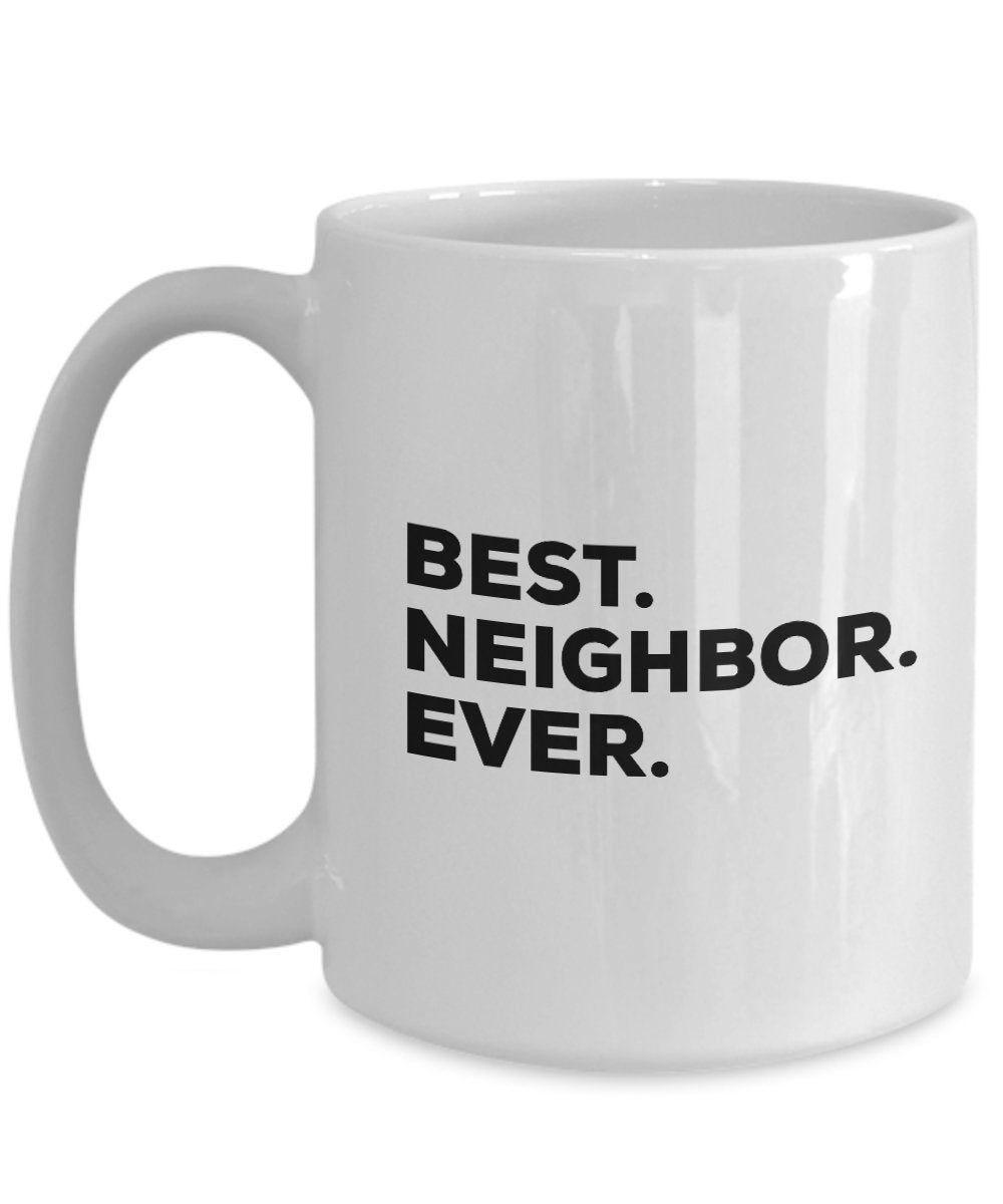 Best Neighbor Mug - Best Neighbor Ever Coffee Cup - Add To Gift Basket Box Set Bag - New Novelty Gift Idea - Funny Welcome Gag - Great Thank You Birt