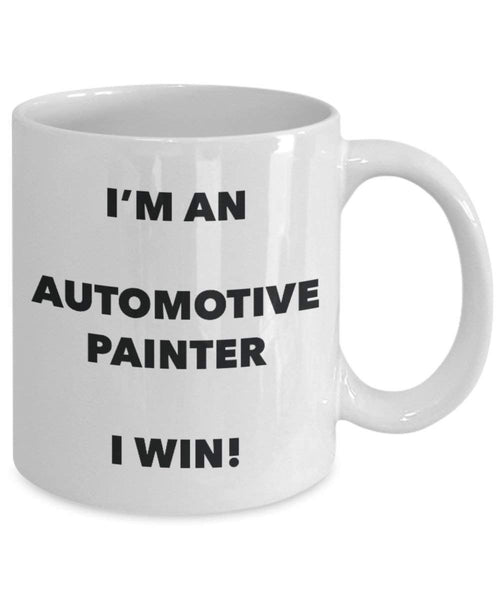 Automotive Maler Tasse – Ich bin ein Automotive Maler I Win. – Funny Kaffeetasse – Neuheit Geburtstag Weihnachten Gag Geschenke Idee