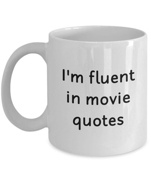 Fluent In Movie Quotes Becher – Funny Tee Hot Cocoa Kaffeetasse – Neuheit Geburtstag Weihnachten Jahrestag Gag Geschenke Idee