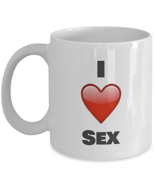 I Love Sex Coffee Mug - Sexual Funny Gift Idea