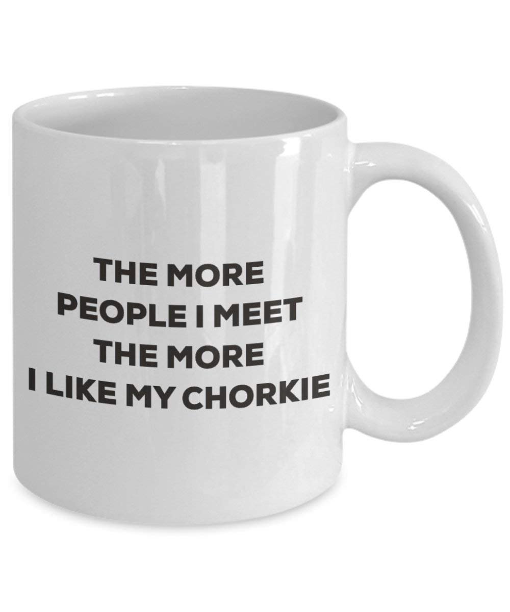 Le plus de personnes I Meet the More I Like My Chorkie Mug de Noël – Funny Tasse à café – amateur de chien mignon Gag Gifts Idée 11oz blanc